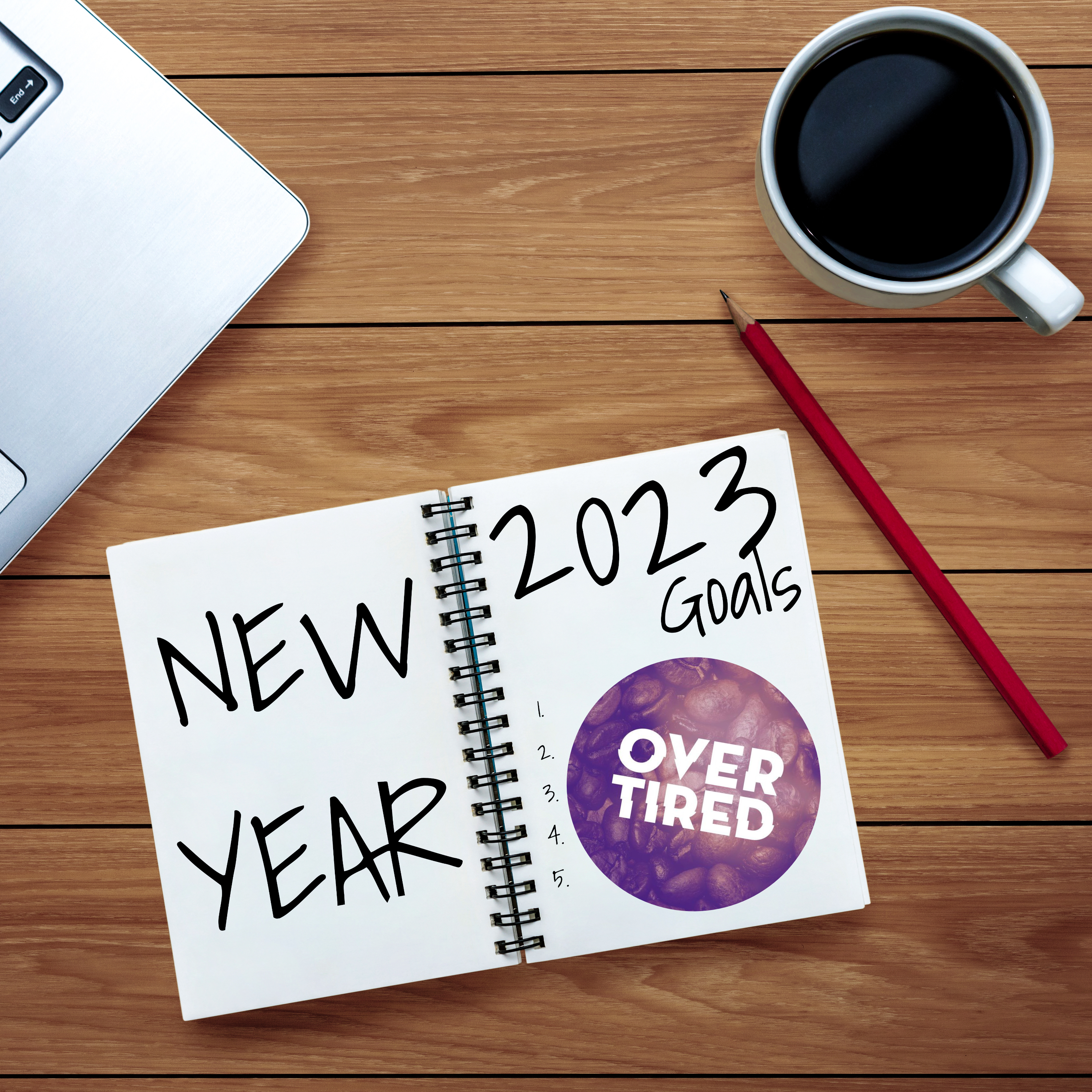 Overtired