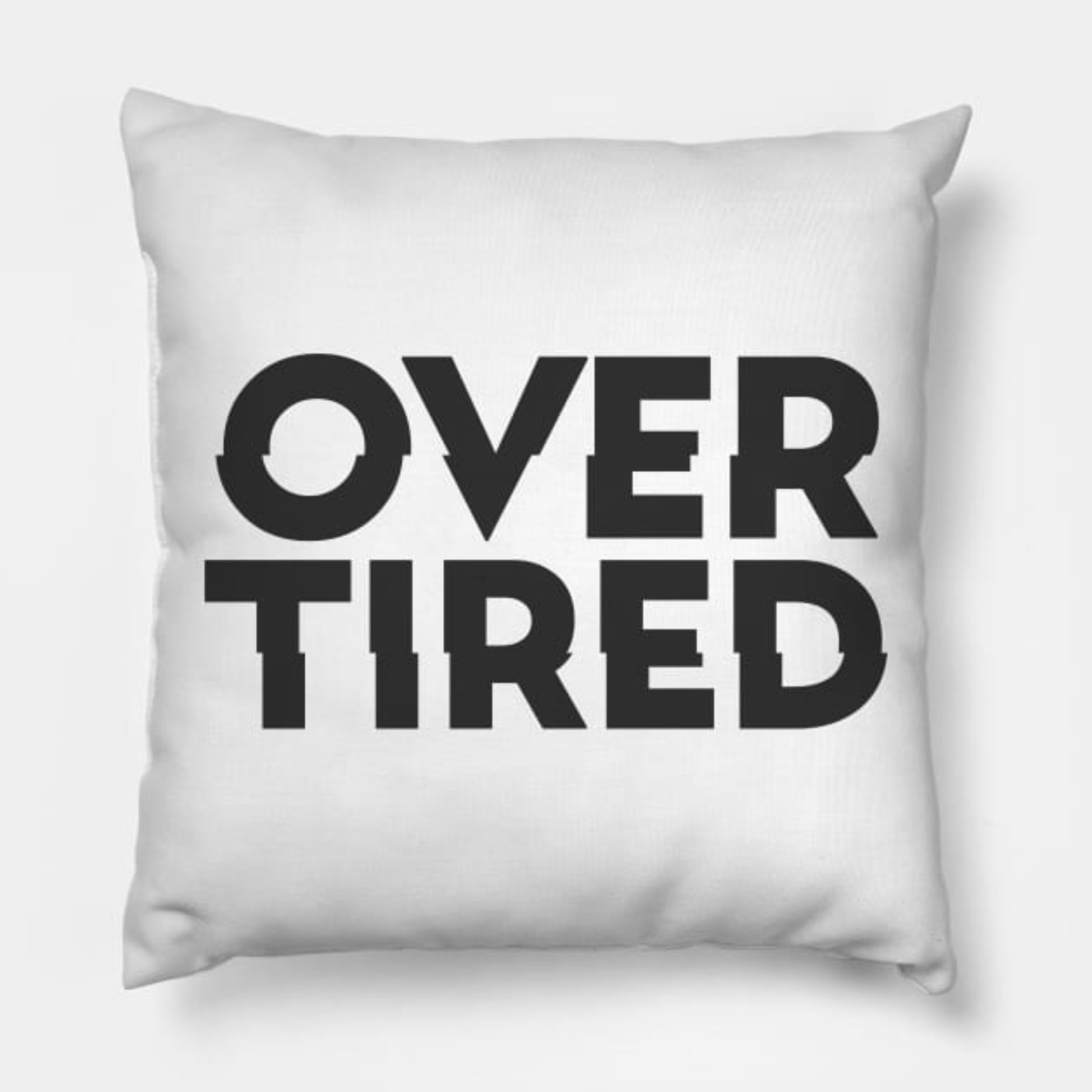 Overtired